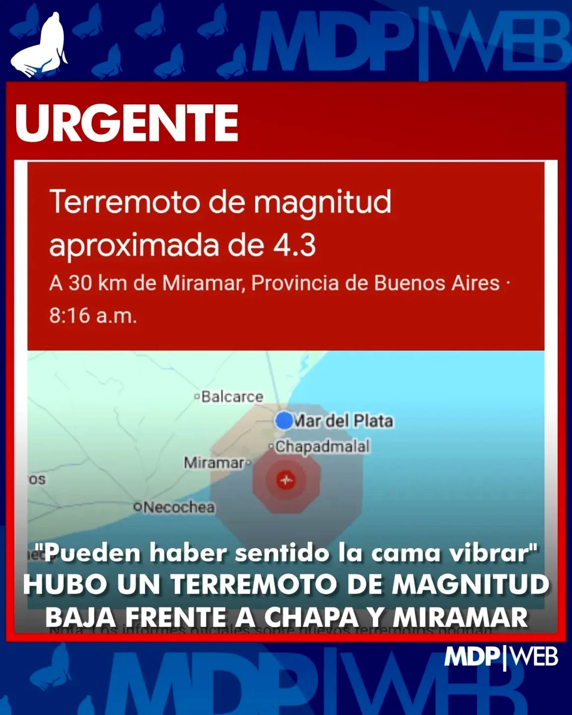 Terremoto de grado 4.3 a 30 Km de Miramar.