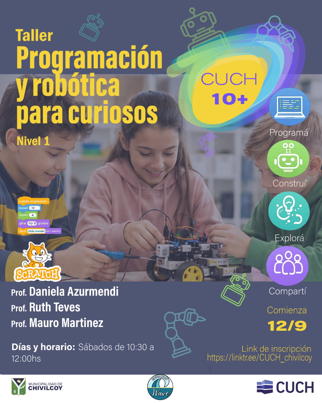 Propuesta educativa destinada a niñas y niños a partir de los 10 años, interesados en descubrir el mundo de la programación, la robótica y la tecnología